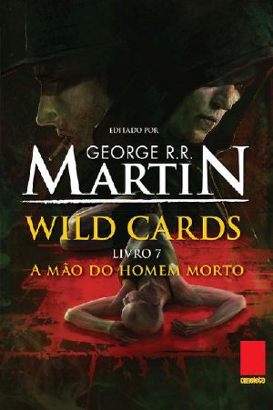 [Wild Cards 07] • A Mão Do Homem Morto